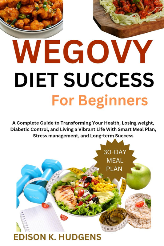 WEGOVY DIET SUCCESS for BEGINNERS